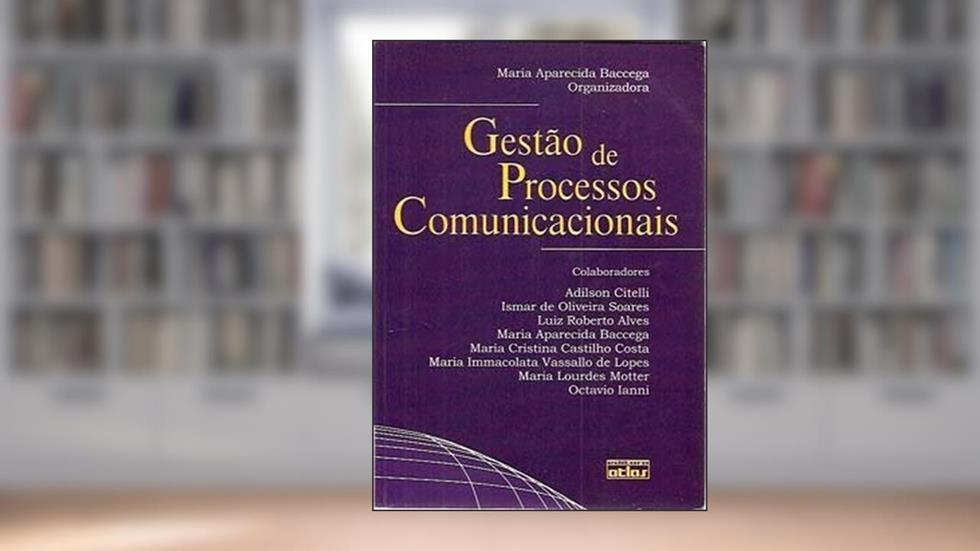 Gestão De Processos Comunicacionais, do autor Maria Aparecida Baccega