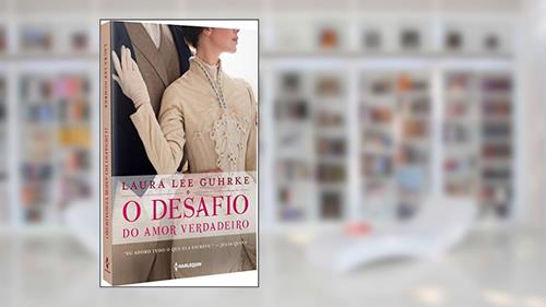 Capa de O desafio do amor verdadeiro: Série Querida Conselheira Amorosa Livro 2, do autor Laura Lee Gurhke