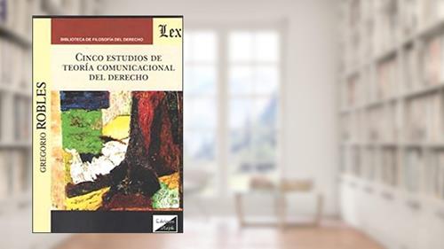 Capa de Cinco Estudios de Teoria Comunicacional del Derecho, do autor Gregorio Robles