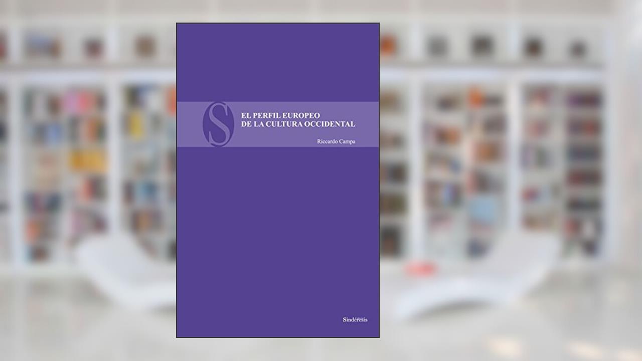 El Perfil Europeo de la Cultura Occidental: 3, do autor Riccardo Campa