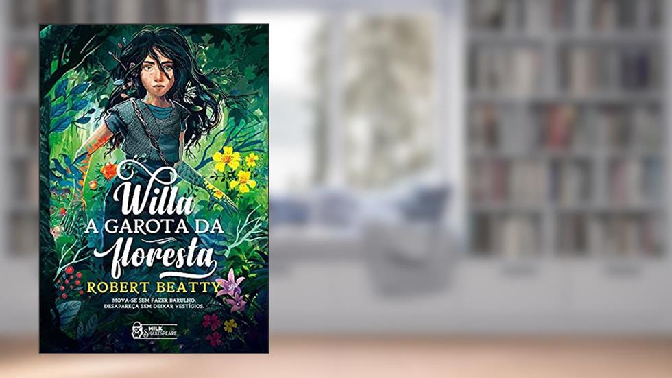 Willa - A garota da floresta Vol. 01, do autor Robert Beatty