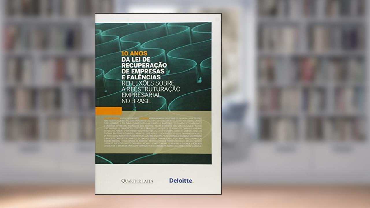 10 Anos Da Lei De Recuperação De Empresas E Falências. Reflexões Sobre A Reestruturação Empresarial, do autor Vários Autores