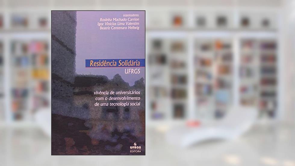Residência Solidaria UFRGS, do autor Rosinha Machado Carrion
