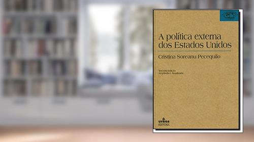Capa de A Política Externa dos Estados Unidos. Continuidade ou Mudança, do autor Cristina Soreanu Pecequilo