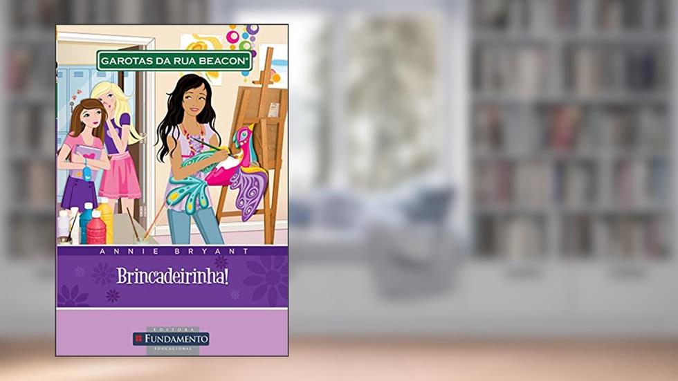 Garotas da Rua Beacon. Brincadeirinha! - Volume 10, do autor Annie Bryant