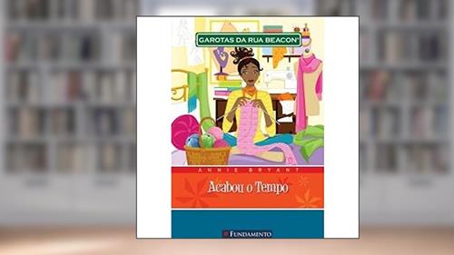 Capa de Garotas da Rua Beacon. Acabou o Tempo, do autor Annie Bryant