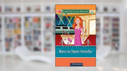 Capa de Garotas da Rua Beacon Viagens Inesquecíveis. Mãeve no Tapete Vermelho, do autor Annie Bryant