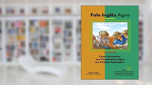 Capa de Fale Inglês AGRO: Como falar inglês AGRO em 4 lições aplicadas, do autor Rizia Prado