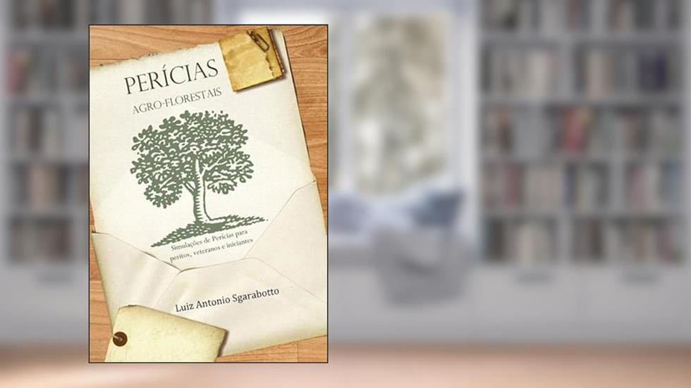 Pericias Agro-Florestais, do autor Luiz Antonio Sgarabotto