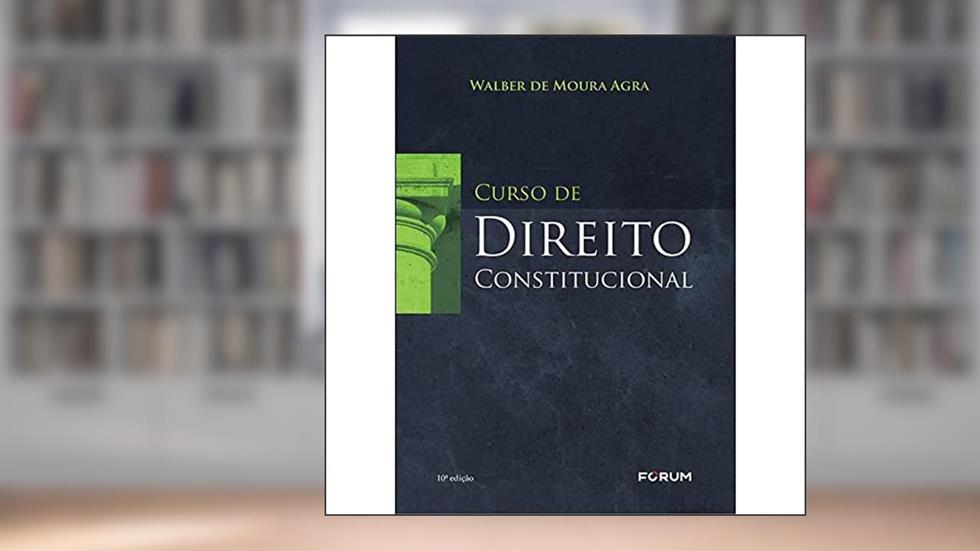Curso de Direito Constitucional, do autor Walber de Moura Agra