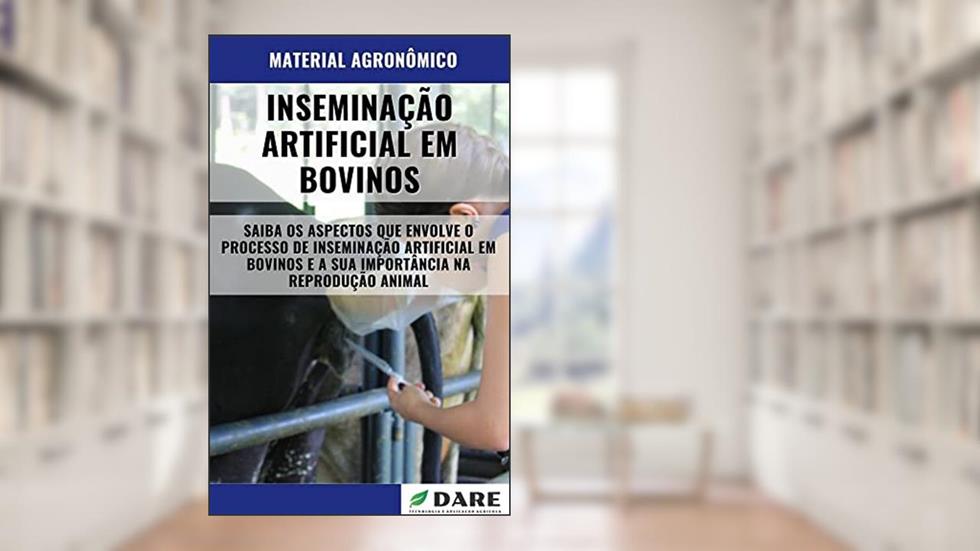 Inseminação Artificial em Bovinos | Saiba a importância dessa técnica para o processo de reprodução animal, do autor DARE AGRO