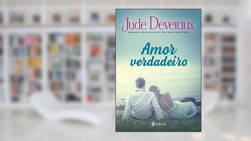 Amor verdadeiro, do autor Jude Deveraux