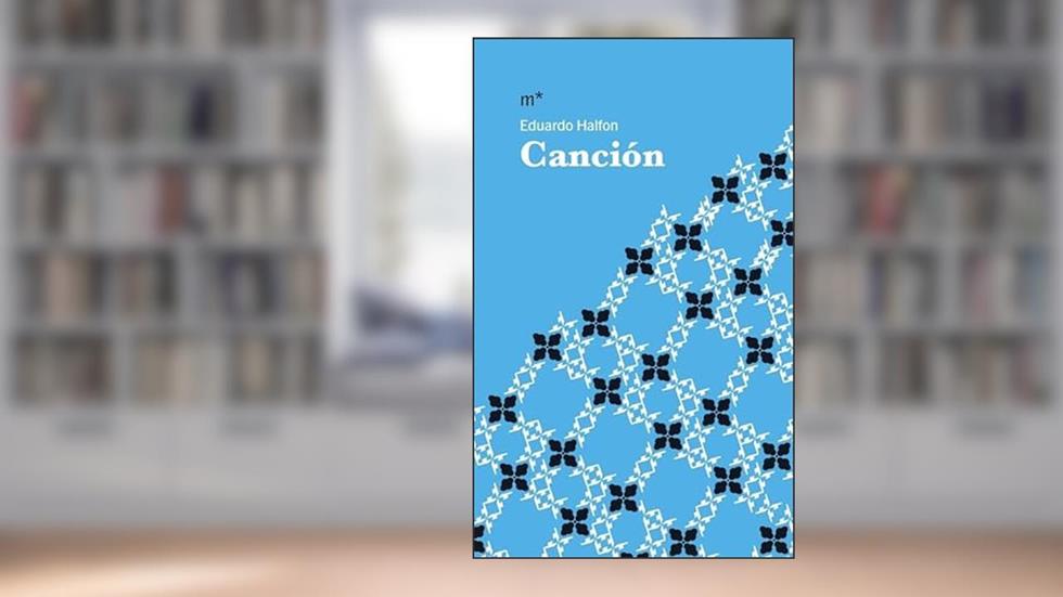 Canción, do autor Eduardo Halfon