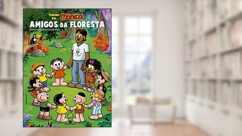 Turma da Mônica: Amigos da floresta, do autor Sérgio Olaya; Mauricio de Sousa