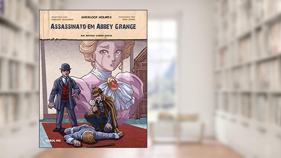 Assassinato em Abbey Grange em quadrinhos, do autor Sir Athur Conan Doyle; Vincent Goodwin