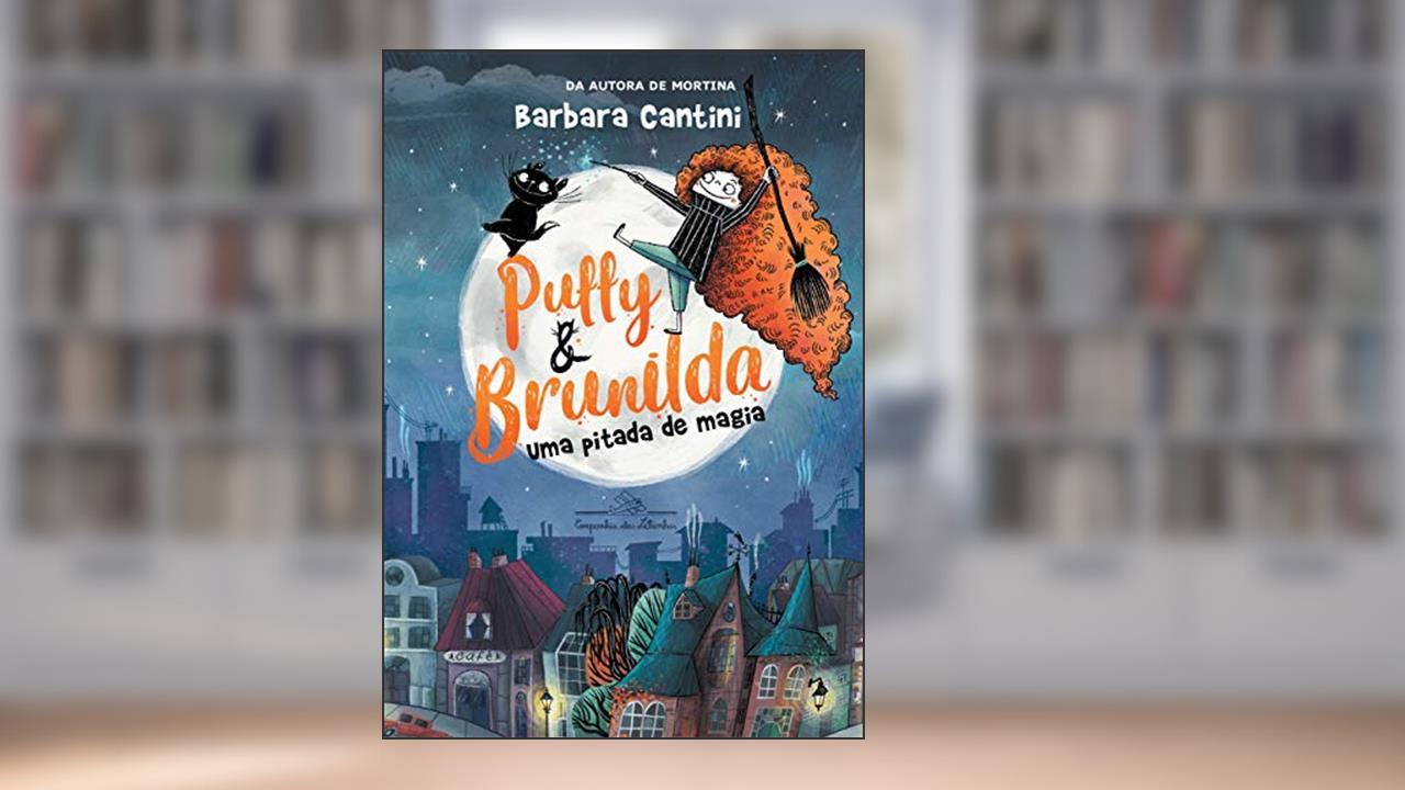 Puffy e Brunilda: Uma pitada de magia, do autor Barbara Cantini