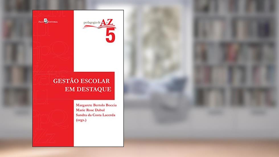 Gestão Escolar em Destaque, do autor Margarete Bertolo Boccia