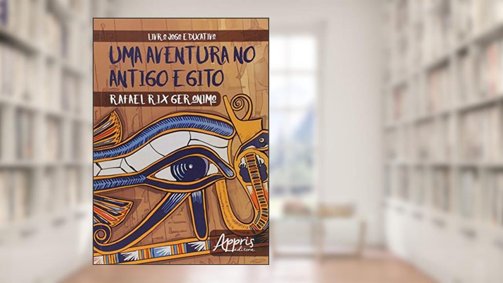 Uma aventura no antigo egito, do autor RAFAEL RIX GERONIMO