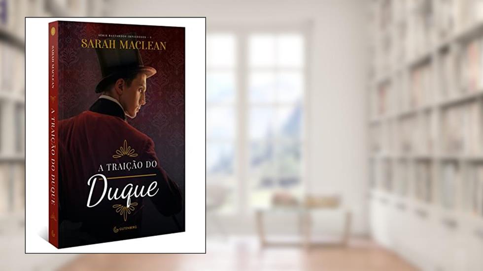 A traição do duque, do autor Sarah MacLean