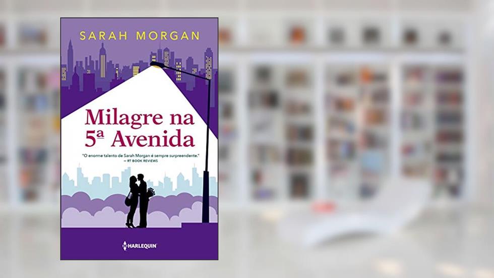 Milagre na 5ª Avenida: Para Nova York, com amor Livro 3, do autor Sarah Morgan