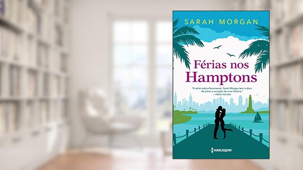 Férias nos Hamptons (Para Nova York, com Amor Livro 5), do autor Sarah Morgan