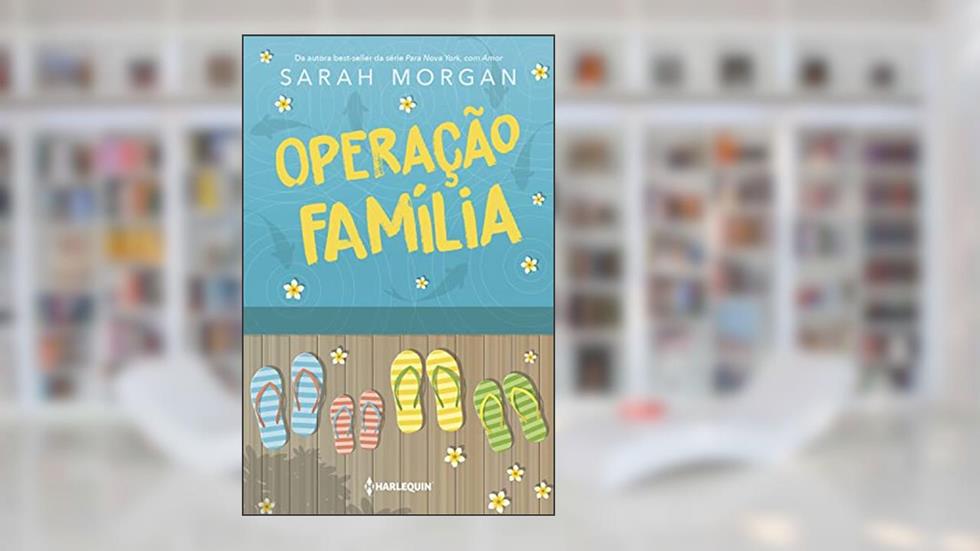Operação Família, do autor Sarah Morgan