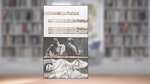 Capa de Dispositivos de Dor. Saberes-Poderes que Conformam as Transexualidades, do autor Flavia Teixeira