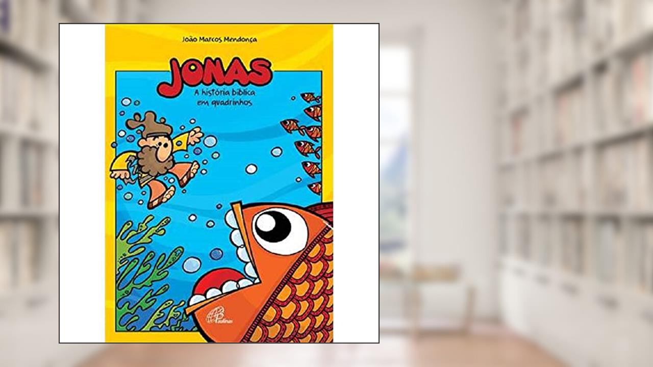 Jonas - A história bíblica em quadrinhos, do autor João Marcos Parreira Mendonça