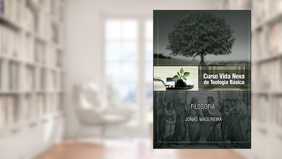 Curso Vida Nova de Teologia Básica - Vol. 9 - Filosofia, do autor Jonas Madureira