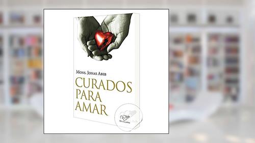 Capa de Curados Para Amar, do autor Jonas Abib