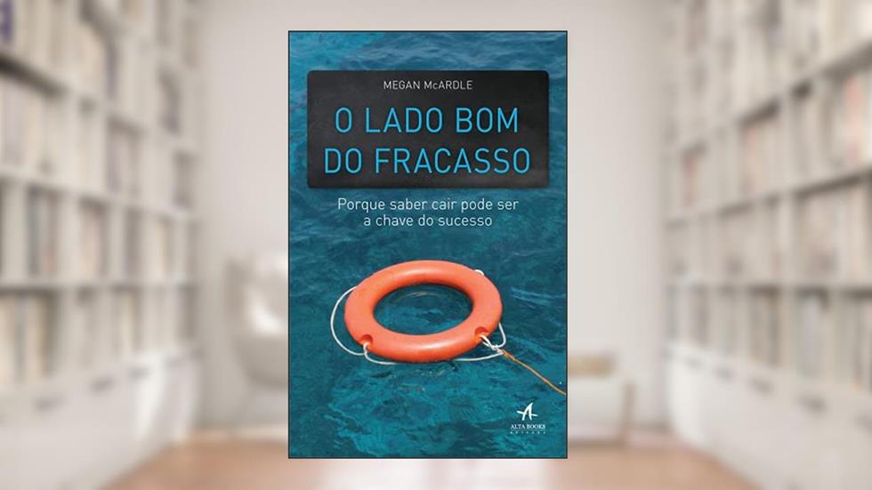 O Lado bom do Fracasso, do autor Megan Mcardle