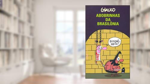 Capa de Abobrinhas da Brasilônia, do autor Glauco Vilas Boas