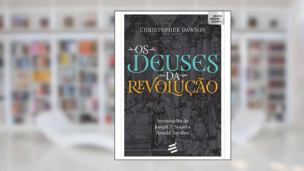 Os Deuses da Revolução, do autor Christopher Dawson