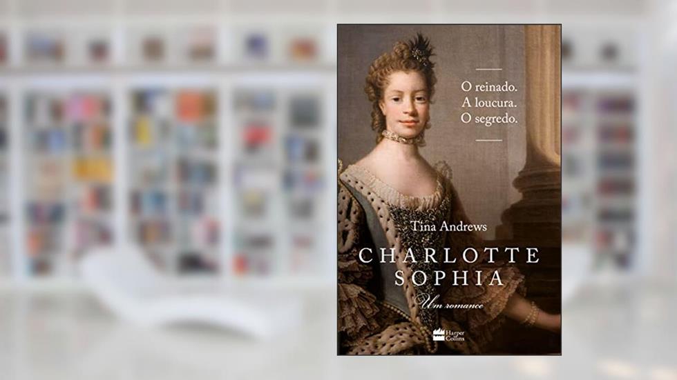Charlotte Sophia: Um romance, do autor Tina Andrews