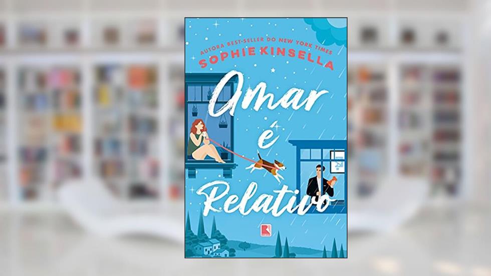 Amar é relativo, do autor Sophie Kinsella