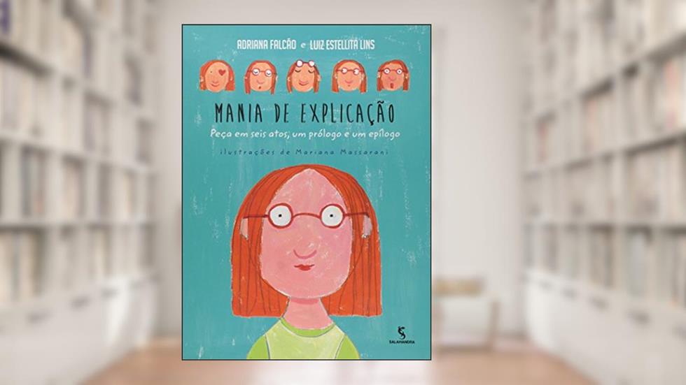 Mania de explicação: peça em seis atos, um prólogo e um epílogo, do autor Adriana Falcão