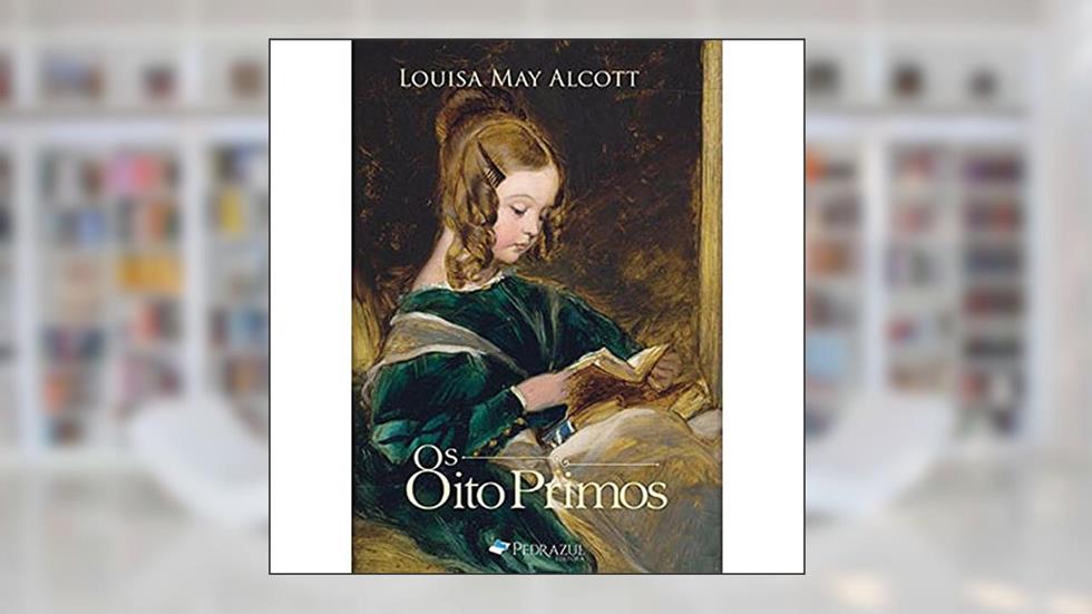 Oito Primos, do autor Louisa May Alcott