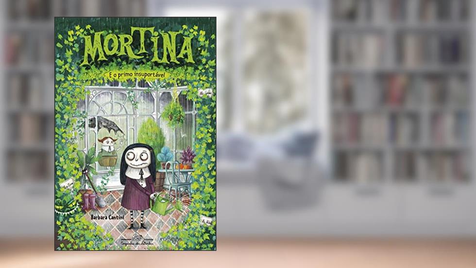 Mortina e o primo insuportável: 2, do autor Barbara Cantini