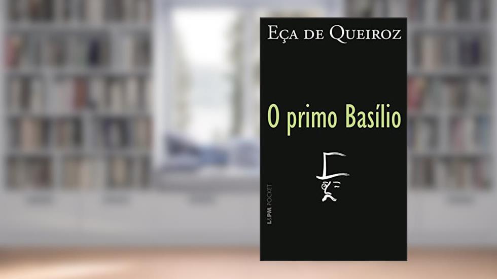 O Primo Basílio, do autor Eça de Queiroz