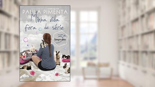 Capa de Minha Vida Fora de Série. 3ª Temporada, do autor Paula Pimenta