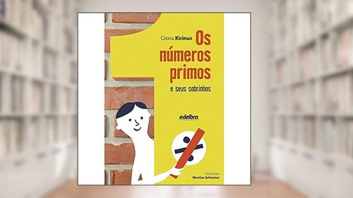 Capa de Os números primos e seus sobrinhos, do autor Gloria Kirinus