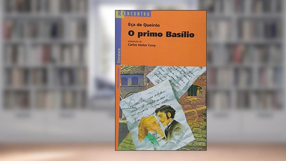 O primo Basílio, do autor Eça de Queirós