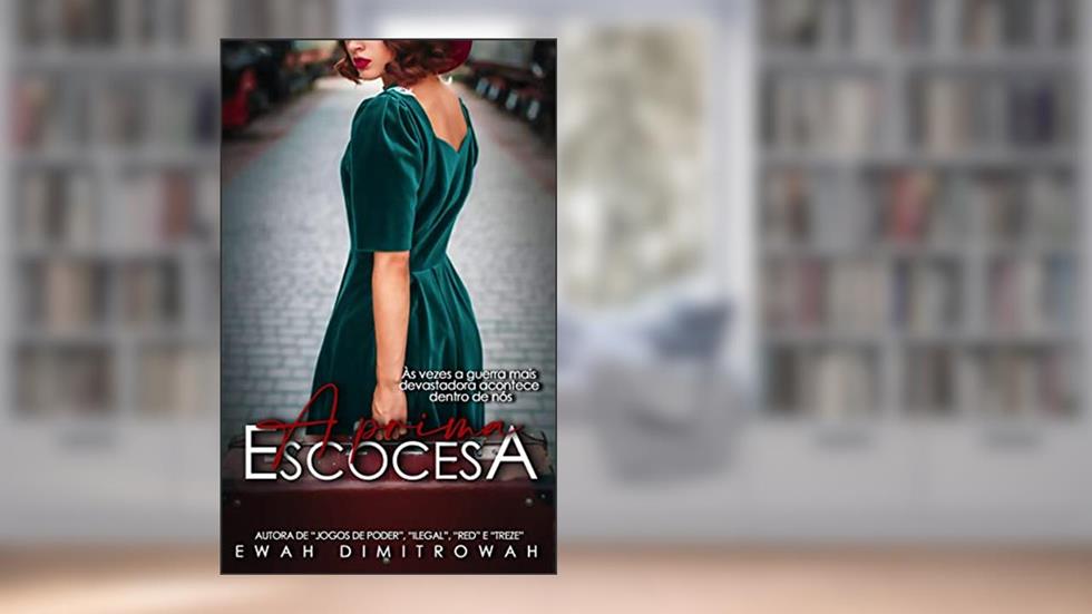 A Prima Escocesa, do autor Ewah Dimitrowah