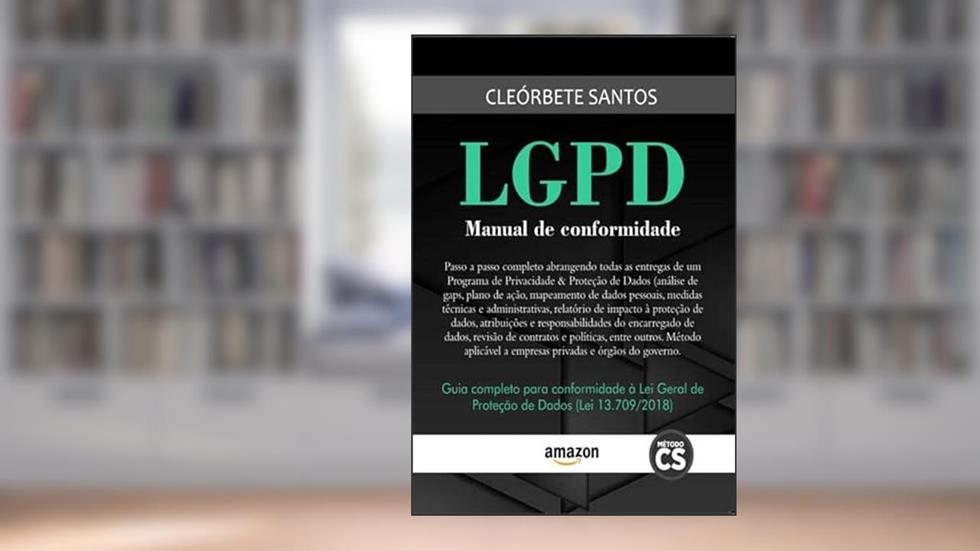 Lgpd - Manual de Conformidade, do autor Cleórbete Santos