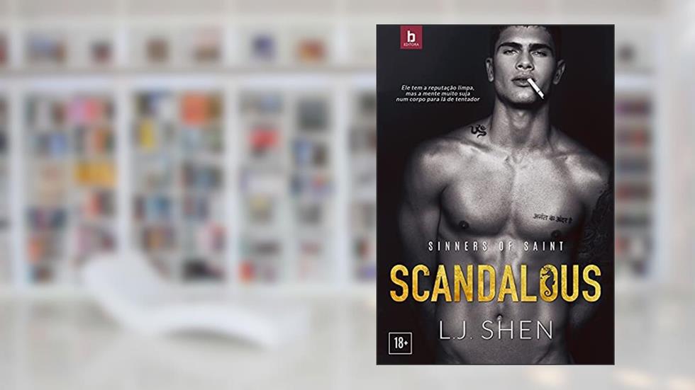 Scandalous (Sinners Of Saint Livro 3), do autor L.J. Shen