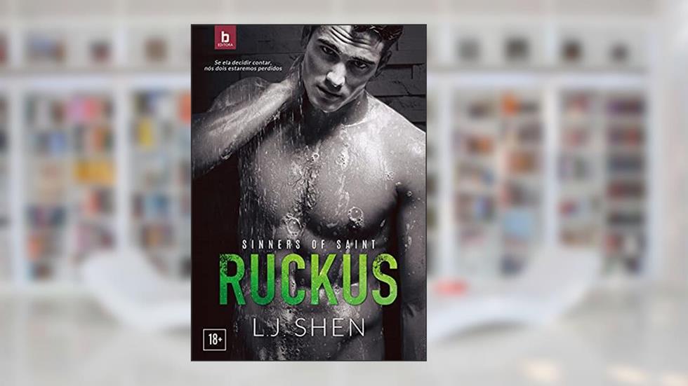 Ruckus (Sinners Of Saint Livro 2), do autor L.J. Shen