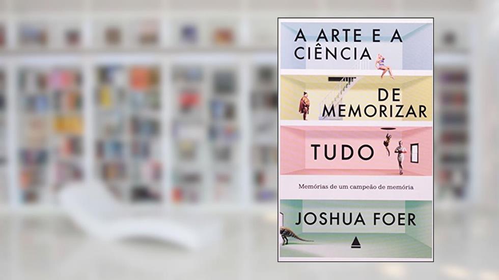Arte E A Ciência De Memorizar, do autor Joshua Foer