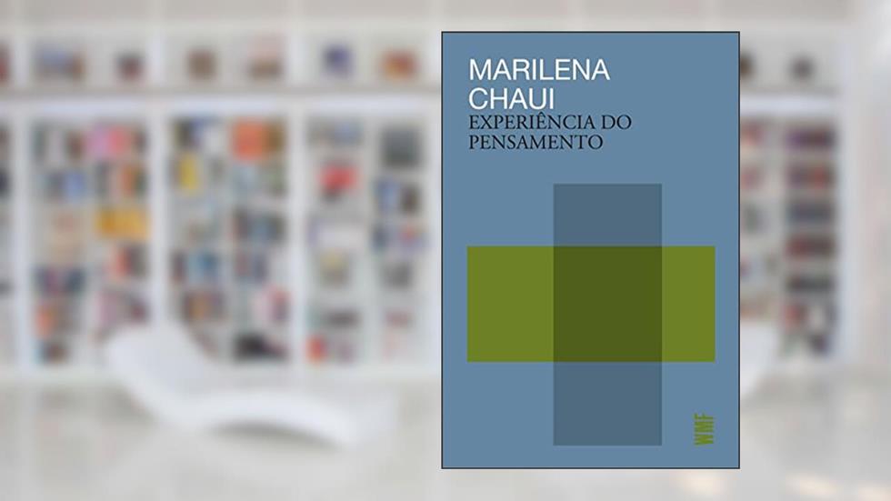 Experiência do pensamento: Ensaios sobre a obra de merleau-ponty, do autor Chaui Marilena