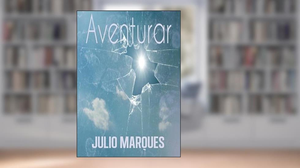 Aventurar, do autor Julio César De Souza Marques