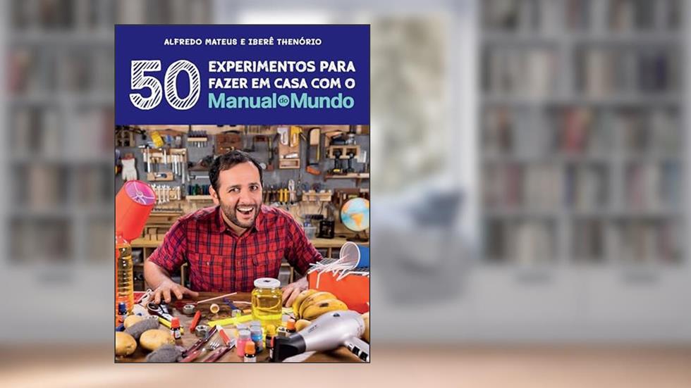 Manual do Mundo: 50 experimentos para fazer em casa, do autor Alfredo Luis Mateus; Iberê Thenório